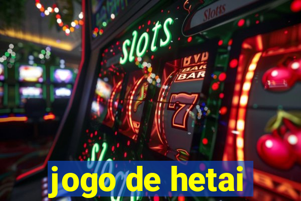 jogo de hetai